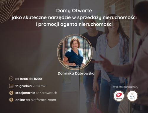 Szkolenie on-line 13.12.2024: Domy Otwarte jako skuteczne narzędzie w sprzedaży nieruchomości i promocji agenta nieruchomości